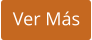 Ver Más